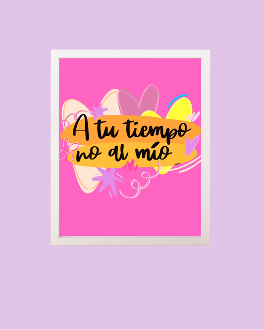 Painting “A tu tiempo no al mío”