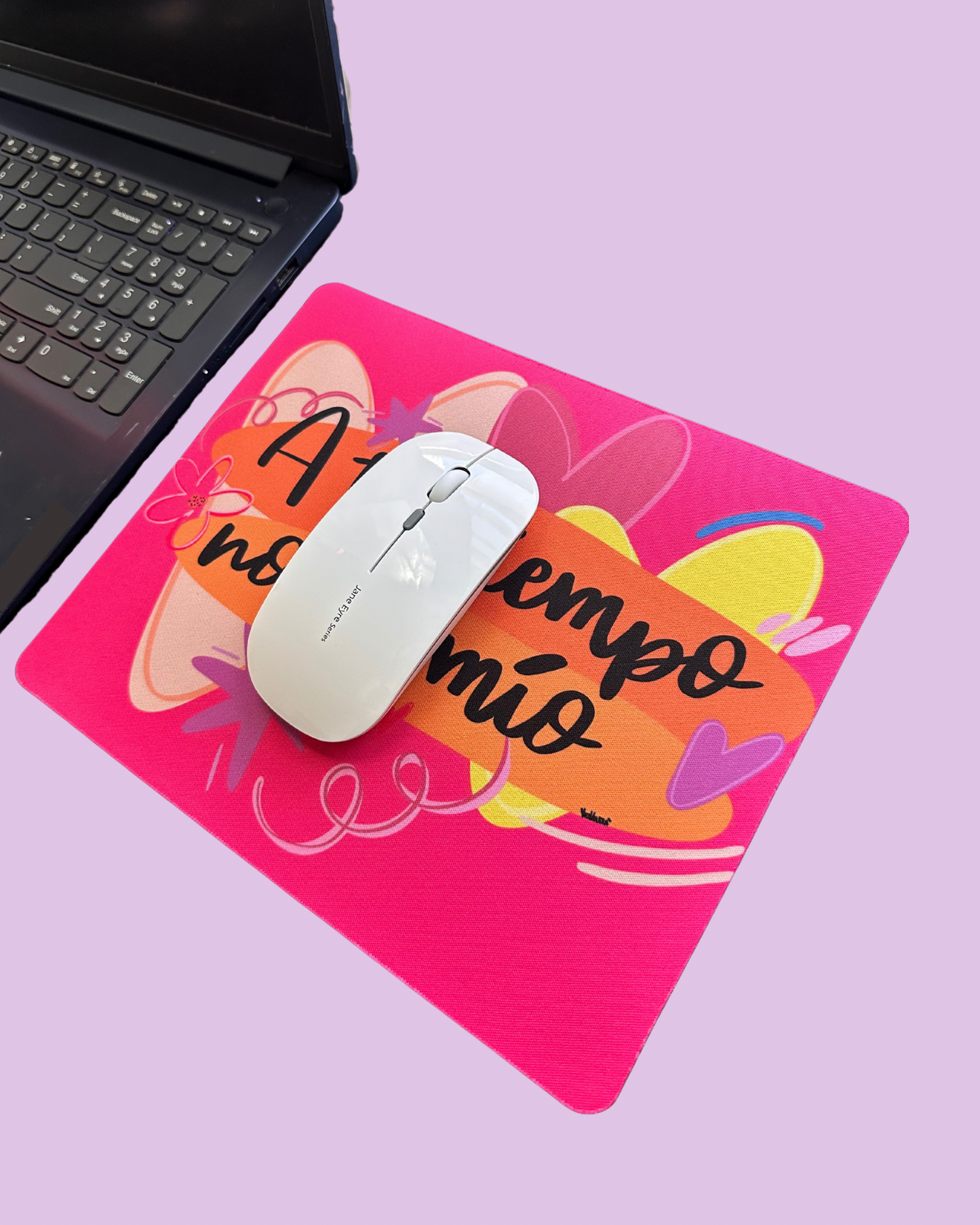 Mouse Pad “A tu tiempo no al mío”
